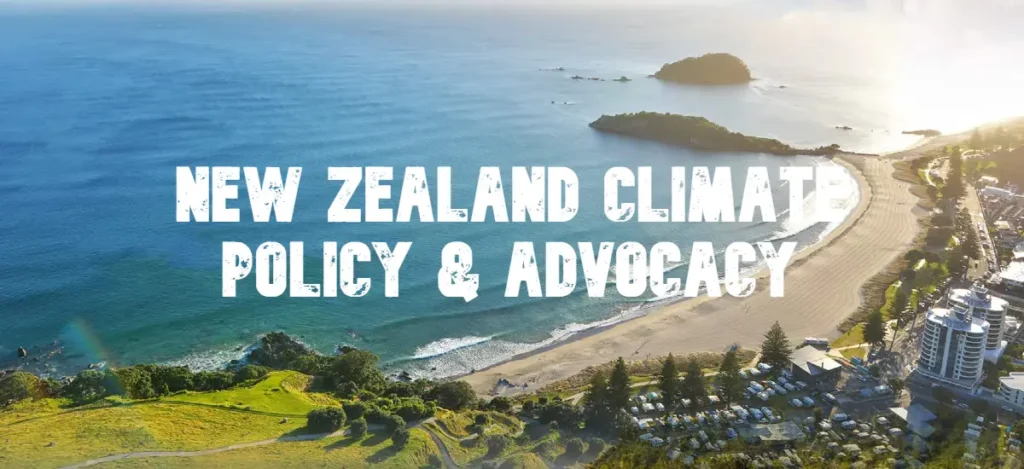 New Zealand Climate Policy and Advocacy