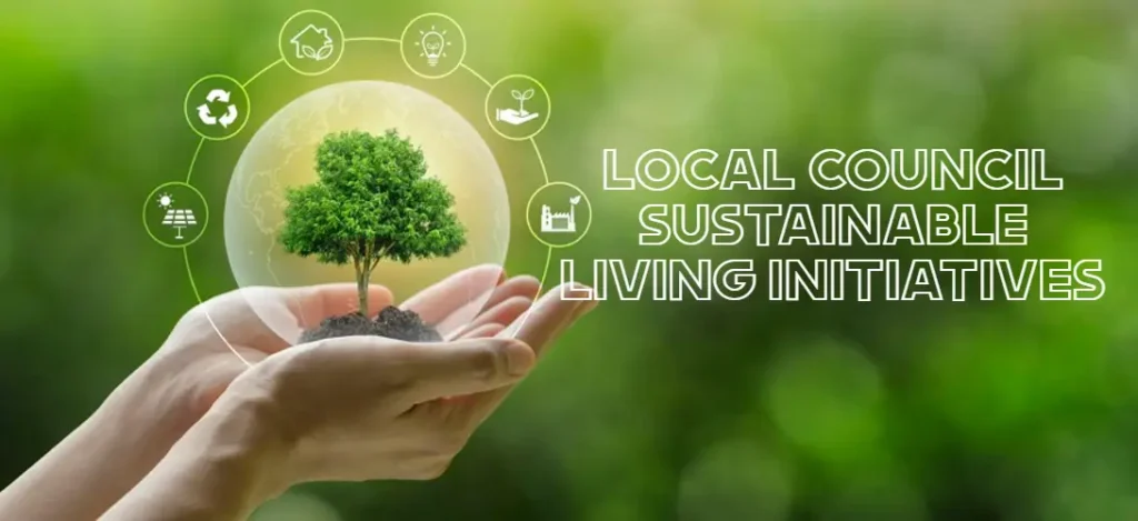 local council sustainable living initiatives